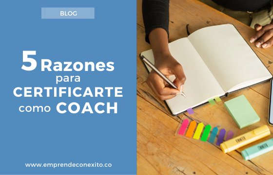 5 Razones para certificarte como Coach